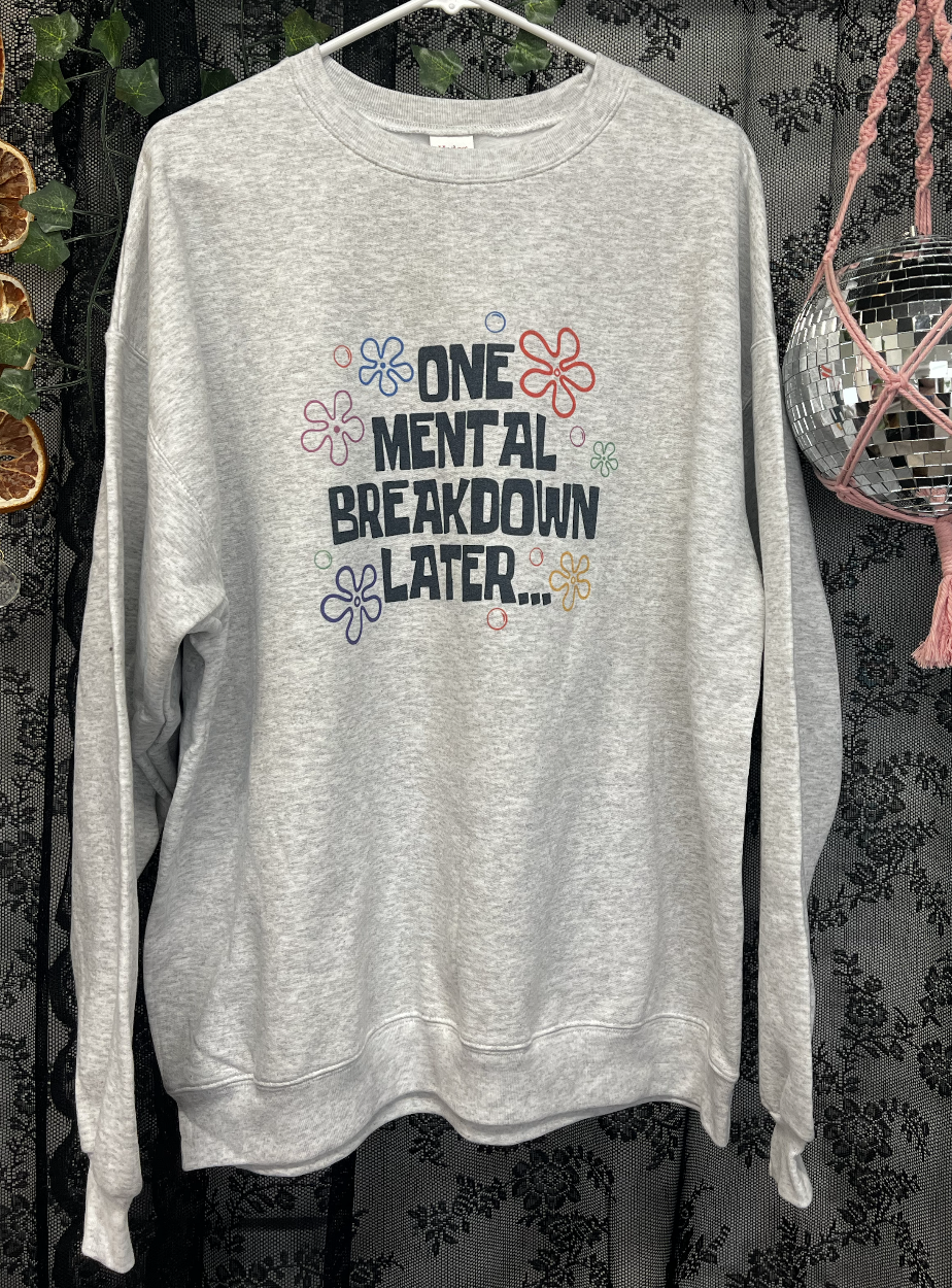 Mental Breakdown Crewneck